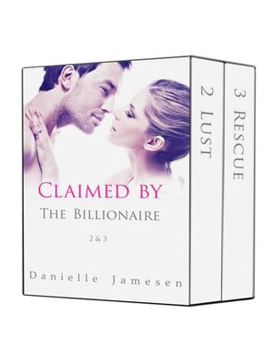 cover image of Claimed by the Billionaire 2 & 3 Boxed Set